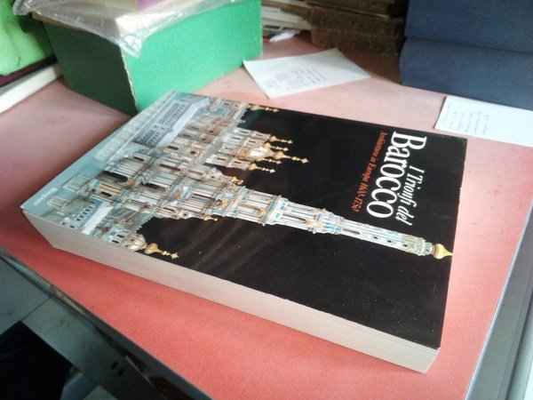 I TRIONFI del BAROCCO. ARCHITETTURA in EUROPA 1600-1750.