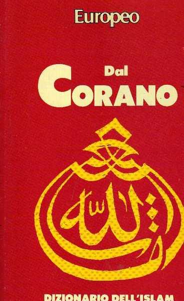 DAL CORANO - DIZIONARIO DELL'ISLAM VOLL. 1-2