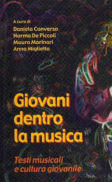 GIOVANI DENTRO LA MUSICA Testi musicali e cultura giovanile