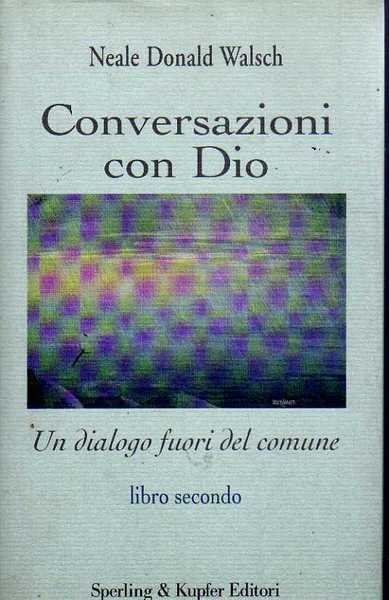 Conversazioni con Dio. Un dialogo fuori del comune vol.2.