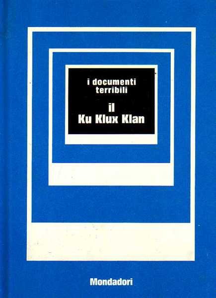 IL KU KLUX KLAN.