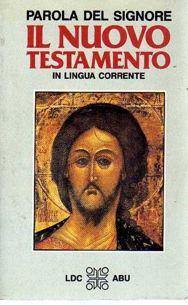 IL NUOVO TESTAMENTO IN LINGUA CORRENTE