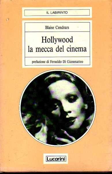 HOLLYWOOD LA MECCA DEL CINEMA