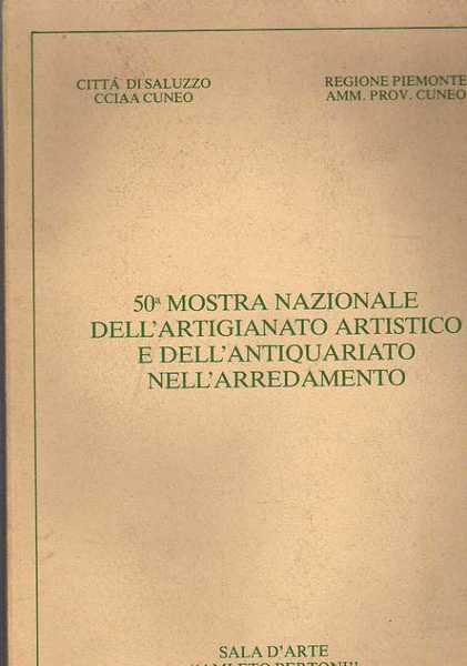 50ª MOSTRA NAZIONALE DELL'ARTIGIANATO ARTISTICO E DELL'ANTIQUARIATO.