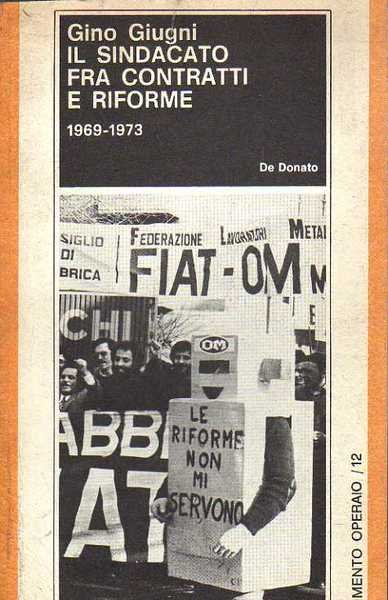 Il sindacato fra contratti e riforme (1969-1973)