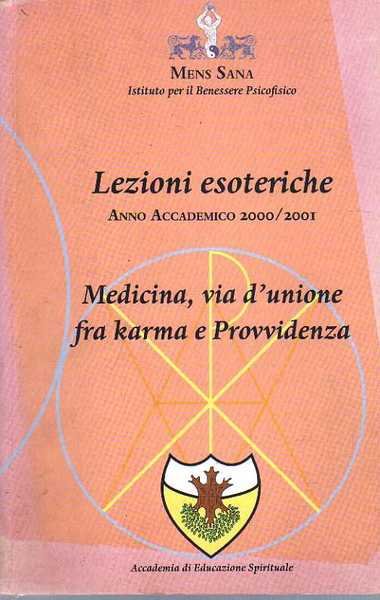 Medicina via d'unione fra karma e provvidenza. Lezioni esoteriche 2000/2001 | Immagine principale