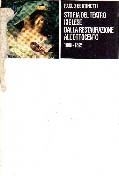 Storia del teatro inglese dalla restaurazione all'ottocento 1660 1895
