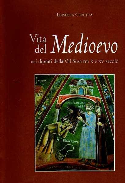 Vita del medioevo nei dipinti della Valsusa tra X e …