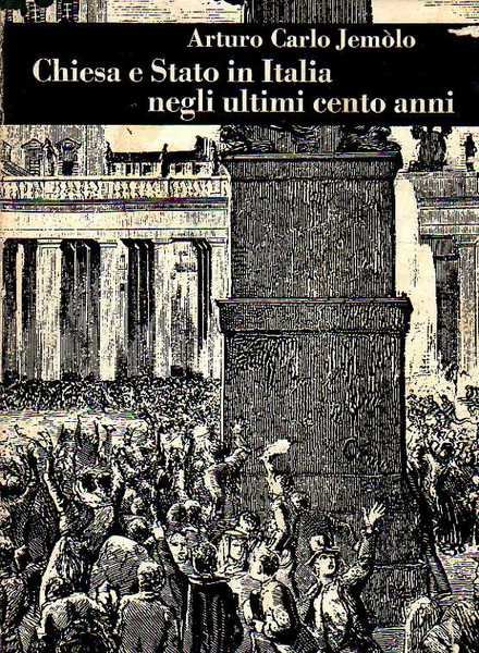 Chiesa e Stato in Italia negli ultimi cento anni