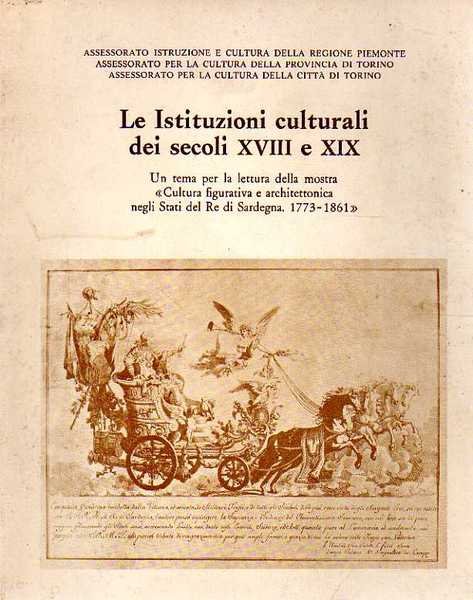 Le istituzioni culturali dei secoli XVIII e XIX. Un tema …
