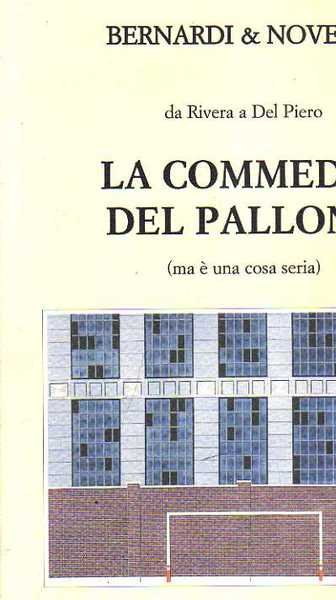 La Commedia del pallone (ma è una cosa seria). Da …