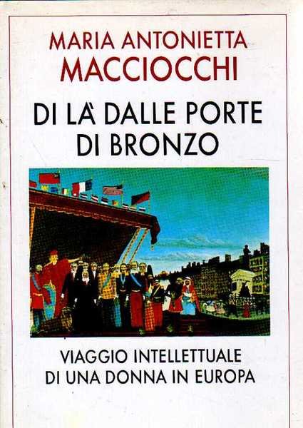 DI LA' DALLE PORTE DI BRONZO. Viaggio intellettuale di una …