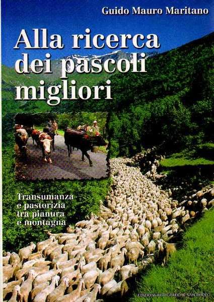 ALLA RICERCA DEI PASCOLI MIGLIORI. TRANSUMANZA E PASTORIZIA TRA PIANURA …