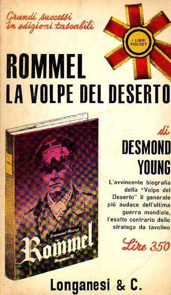 ROMMEL. LA VOLPE DEL DESERTO.