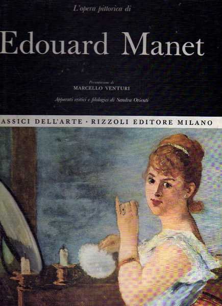 Classici dell'arte Rizzoli 14 - L'opera completa di Edouard Manet