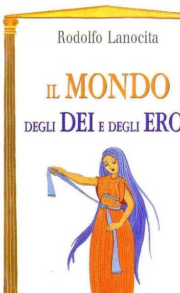 Il mondo degli dei e degli eroi