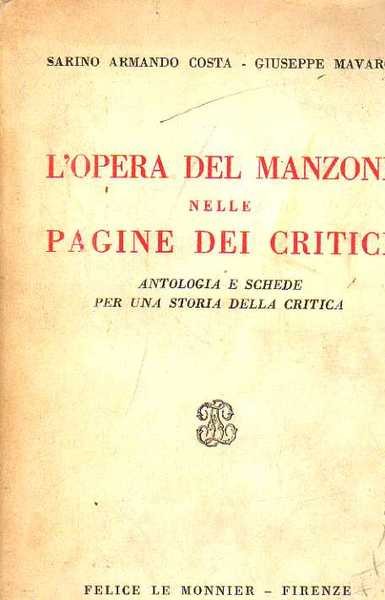 L'opera del Manzoni nelle pagine dei critici. Antologia e schede …