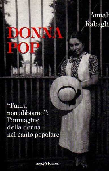 Donna POP. Paura non abbiamo l'immagine della donna nel canto …