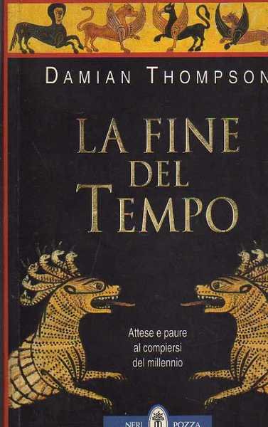 La fine del tempo. Attese e paure al compiersi del …