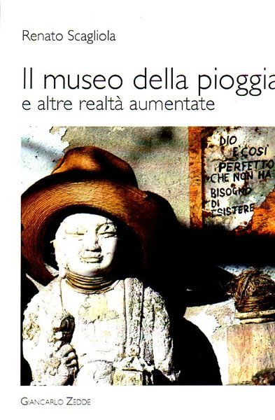 Il museo della pioggia e altre realtà aumentate