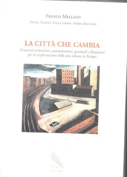 La città che cambia . Strumenti urbanistici, amministrativi, gestionali e …