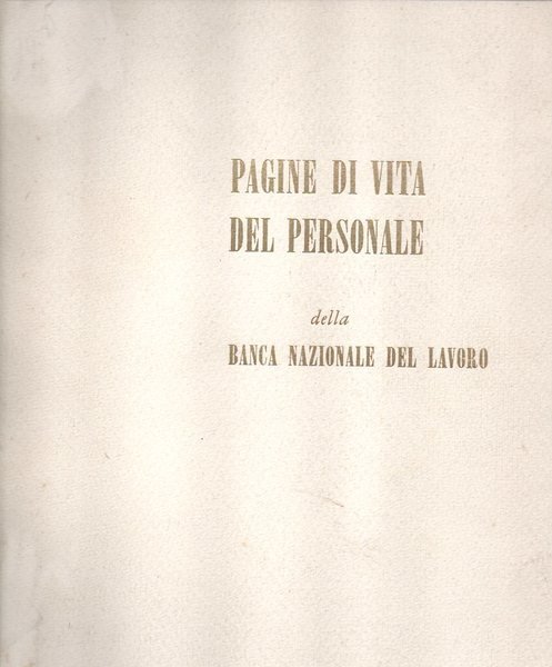 Pagine di vita del personale della Banca Nazionale del Lavoro