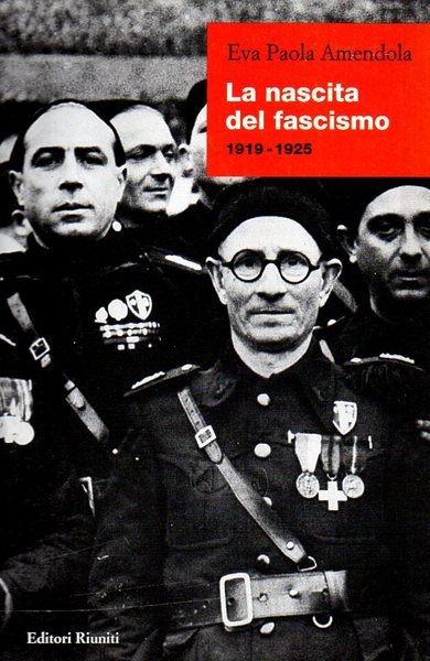 LA NASCITA DEL FASCISMO. 1919-1925.