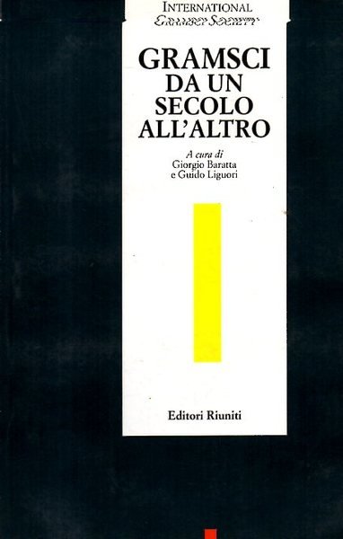 Gramsci da un secolo all'altro