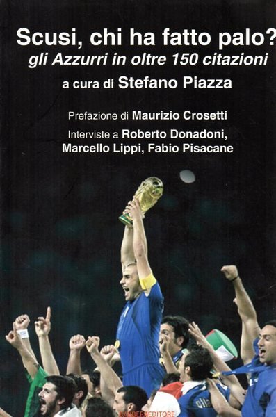 Scusi, chi ha fatto palo? gli azzurri in oltre 150 …