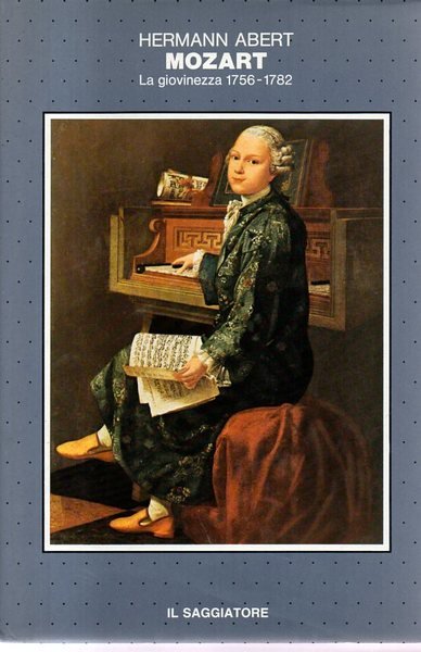 Mozart - La Giovinezza 1756 - 1782