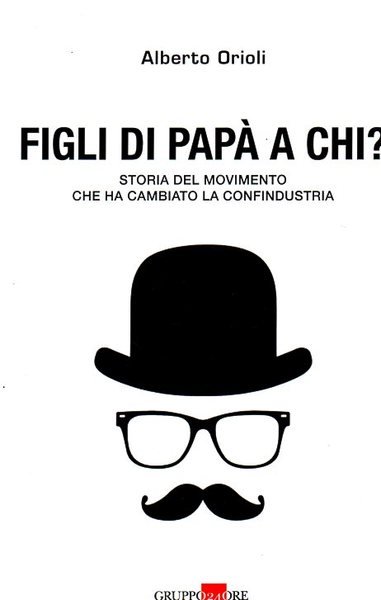 Figli di papà a chi? Storia del movimento che ha …