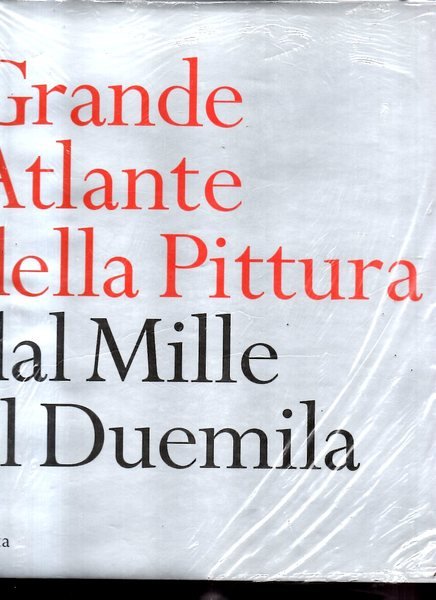 Grande atlante della pittura dal Mille al Duemila.