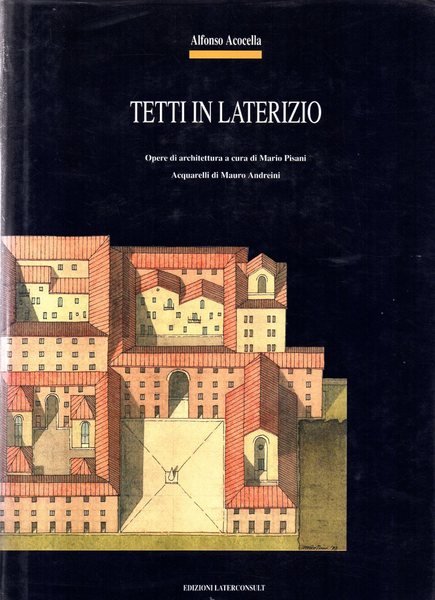 Tetti in laterizio. Opere di architettura a cura di Mario …