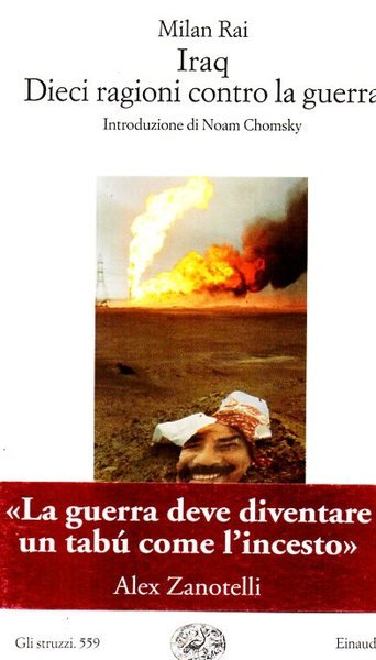 Iraq: dieci ragioni contro la guerra. Introduzione di Noam Chomsky