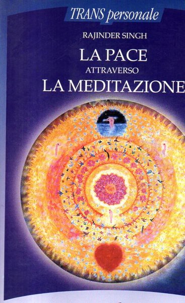 La PACE ATTRAVERSO LA MEDITAZIONE