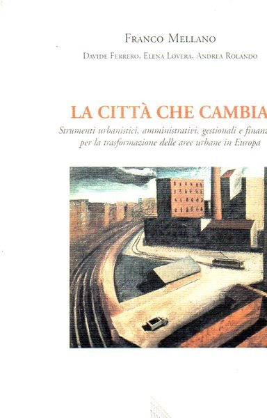 La città che cambia . Strumenti urbanistici, amministrativi, gestionali e …