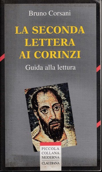 LA SECONDA LETTERA AI CORINZI. Guida alla lettura.