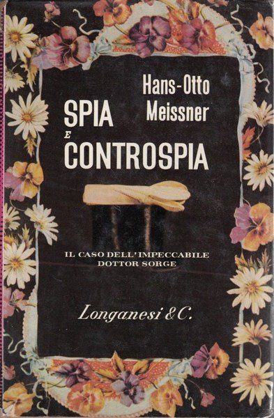 Spia e controspia. Il caso Sorge.