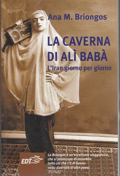 La caverna di Alì Babà. L'Iran giorno per giorno | Immagine principale