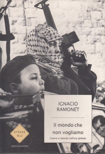 IL MONDO CHE NON VOGLIAMO