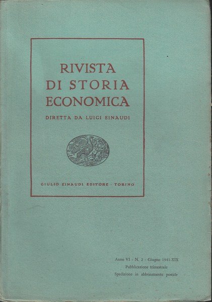 Rivista di storia economica diretta da Luigi Einaudi. Anno 6, …