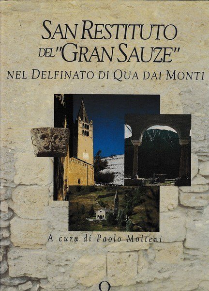 San Restituto del Gran Sauze. Nel delfinato di qua dai …