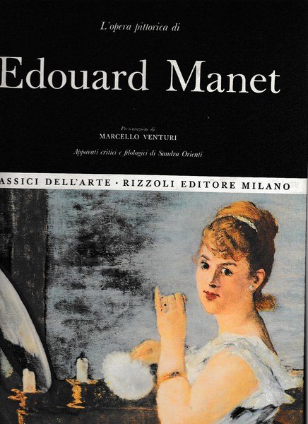 Classici dell'arte Rizzoli 14- L'opera completa di Edouard Manet