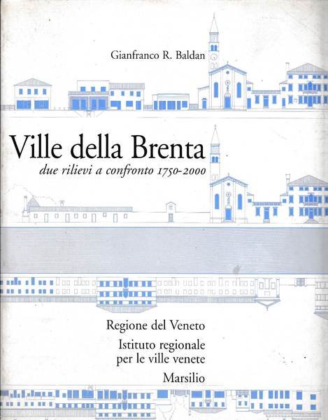 Ville della Brenta. Due rilievi a confronto 1750-2000