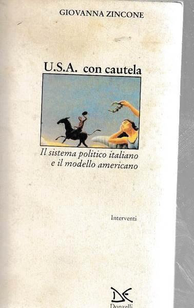 U.S.A. con cautela. Il sistema politico italiano e il modello …