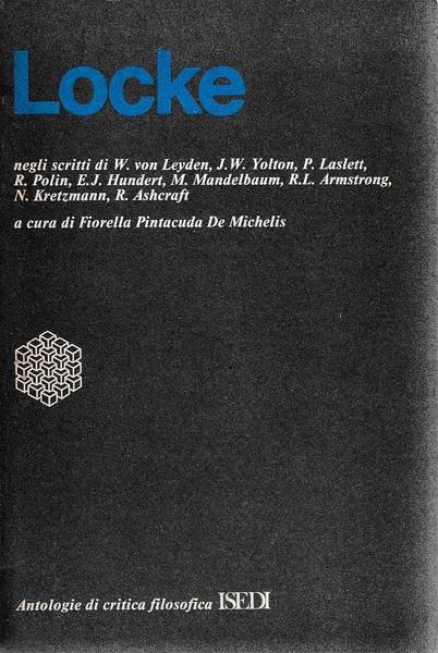 Locke negli scritti di Leyden, Yolton, Laslett, Polin, Hundert, Mandelbaum, …