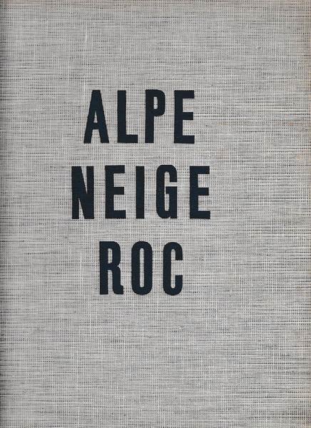 Alpe neige roc: revue alpine internationale. vol I, II, III, …