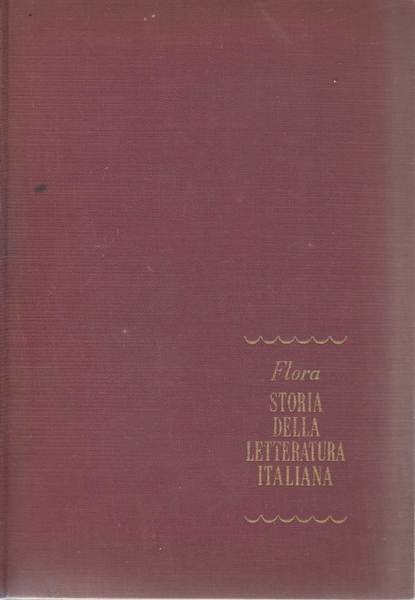 STORIA DELLA LETTERATURA ITALIANA - VOLUME I. DAL MEDIOEVO ALLA …