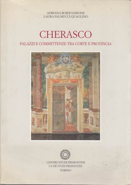 Cherasco Palazzi e committenze tra corte e provincia