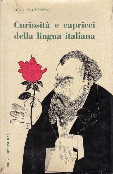 CURIOSITA' E CAPRICCI DELLA LINGUA ITALIANA